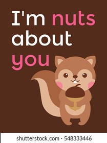 Cute squirrel illustration with text "I'm nuts about you" for valentine's day card template