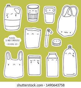 Cute Sticker set - Plastic Is Not Fantastic. Vector set with hand drawn Sad Plastic Characters in cartoon style - bag, bottle, straw, cap. Zero waste drawings collection.