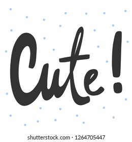 Cute! Sticker for social media content. Vector hand drawn illustration design. Bubble pop art comic style poster, t shirt print, post card, video blog cover