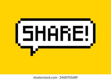 Lindo sticker para redes sociales en estilo pixel. Burbuja de discurso de llamada a la acción con la inscripción: "¡compartir!". Elemento de 8 bits sobre fondo amarillo, Botón para el blog, juego retro.