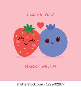 Cute strawberry and blueberry romantic illustration with text “I love you berry much”. Valentine's Day greeting card design. Funny cartoon characters.