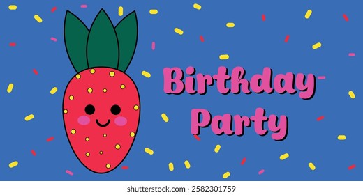 Cute Strawberry Character Birthday Party Invitation With Colorful Confetti. A vibrant birthday party design featuring a cute strawberry character, fun typography, and colorful confetti background. 