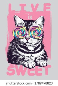 Cute striped cat hand drawn with candy glasses. Slogan livei sweet. Print for kids t shirt vector illustration.