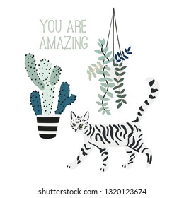 Cute striped cat, house plants, white background. Design template print for t-shirt, poster, card with quote You are amazing. Vector illustration with animal. Pet and green florals in the pots