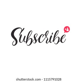 Cute Subscribe hand-drawn calligraphy. Modern lettering for blog posts, social media and more.