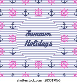 Cute summer holidays vector card. Navy vector sea pattern: anchor, steering wheel. Nautical background. Marine life Collection. Baby shower illustration.
