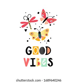 Cute summer illustration with colorful butterflies and the phrase good vibes. Summer design. Bright banner design. Background with hand drawing vector elements and lettering.