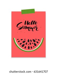 Cute summer postcard with hand drawn lettering and watermelon slice. Beautiful poster for print, season invitation, journal card. Vector sticker