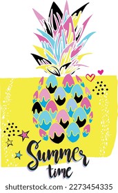 Cute summer print. Typography print with pineapple . For fashion wear, textile, tees, web