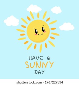 Cute sun with lettering HAVE A SUNNY DAY. Print for baby clothes, cards, posters. Vector illustration. EPS