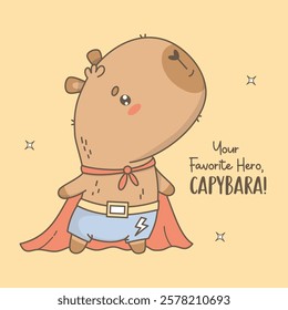 Cute superhero Capybara. Funny cartoon kawaii character animal in red raincoat. Vector illustration. Cool card with slogan. Kids collection.