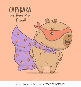 Cute superhero Capybara in hero mask and romantic raincoat. Funny cartoon kawaii character animal. Vector illustration. Cool card with slogan. Kids collection