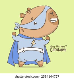 Cute superhero Capybara in hero mask and raincoat. Funny smiling cartoon kawaii character animal. Vector illustration. Cool card with slogan. Kids collection