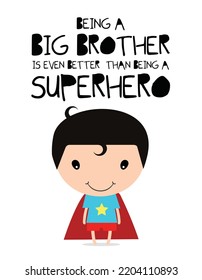 Cute superhero quote poster for big brothers. Wall art. Comic print for kids room. T-shirt stamp design.
