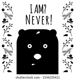 Cute, surprised bear. Scandy style. He was taken by surprise and he replies: "I? Never!". Environment - elements of the forest - lingonberry berries, twig, spruce paw. You can arrange cards, posters. 