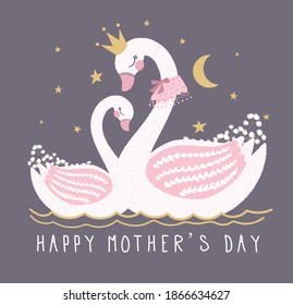 Cute swan vector.Happy Mothers Day slogan. Mom and kid.Character design. Template for design cards, notebook, shop, poster. Animal Pattern