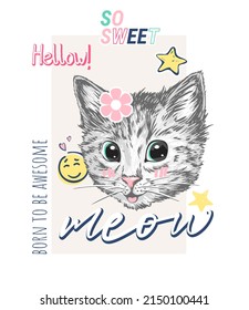 Cute sweet cat kitten head with star, flower, meow, born to be awesome slogan