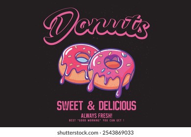 Cute sweet donut design for t shirt. Crispy and delicious fast food artwork. Always fresh and hot. Weekend mood. Vector illustration design for fashion graphics, prints,t-shirts, poster, holiday card