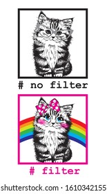 Cute sweet hand drawn cat kitten without filter and with filter beautiful photo vector illustration print for t shirt
