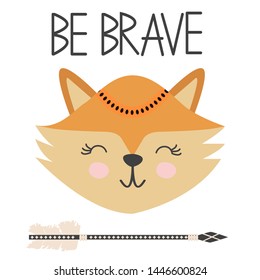 Cute sweet little fox smiling face art. Lettering quote Be Brave. Kids nursery scandinavian hand drawn illustration. Graphic design.