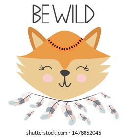 Cute sweet little fox smiling face with feathers. Lettering quote Be wild. Graphic design.