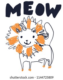 Cute sweet little lion vector art. Naive sketch childish nursery scandinavian hand drawn illustration. Simple children print. Graphic design for apparel. Lettering phrase Meow.