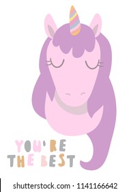 Cute sweet little unicorn head vector art. Kids nursery scandinavian hand drawn illustration. Simple children nursery print. Graphic design for apparel. Lettering phrase You're the Best.