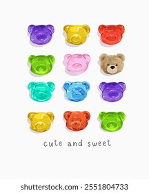 cute and sweet slogan with bear doll head colorful candy vector illustration