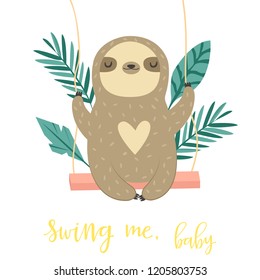 Cute swinging sloth. Happy animal design. Suitable for prings, greeting cards for kids