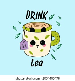 Cute tea cup cartoon illustration with pun quote “Drink tea” for holiday card design