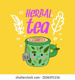 Cute tea cup cartoon illustration with pun quote “Herbal tea” for card design