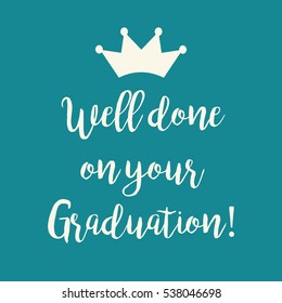 Cute teal blue Well done on your Graduation congratulations greeting card with a crown.