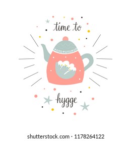 Cute teapot in scandinavian style. Time to hygge, Hand drawn card