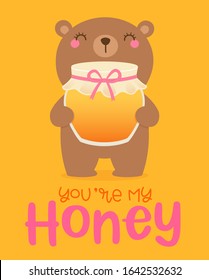 Cute teddy bear cartoon illustration and text “You're my honey” for valentine’s day card design