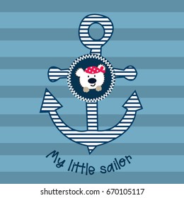 cute teddy bear cartoon, my little sailor, marine pattern with teddy bear and anchor, T-shirt graphics for kids vector illustration