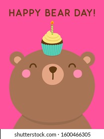 Cute teddy bear and cupcake with text “Happy bear day” for birthday card design.