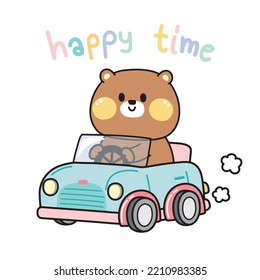 Cute teddy bear drive car with happy time text.Animal character cartoon design.Travel,trip,holiday concept.Image for card,poster,baby clothing design.Kawaii.Vector.Illustration.