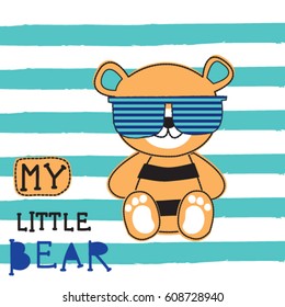 cute teddy bear with glasses, my little bear on striped background, T-shirt graphics for kids vector illustration