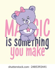 cute teddy bear illustration in graffiti style with a slogan