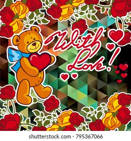 Cute teddy bear on a mosaic background with roses. The layout for greeting cards, Valentine Day cards, labels, tags, banners, flyers, ads.  Vector clip art.