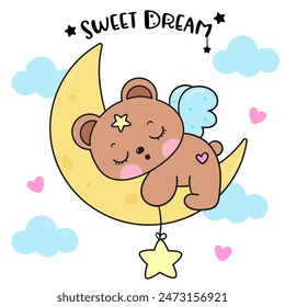 Cute teddy bear sleep on moon sweet dream fairy tales. Series: Good night kiss bedtime story Kawaii animals sleeping funny (Character cartoon). For baby t shirt, celebration party, greeting card.