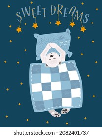 Cute teddy bear sleeps in bed. Sweet dreams inscription. Flat vector illustration.