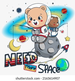 Cute teddy bear in a spacesuit holding a fishing rod sits on a planet with text "need more space" on white background illustration vector.