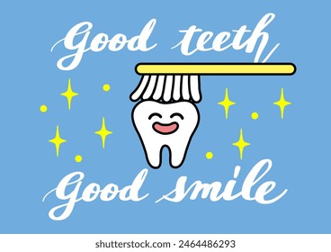 Cute teeth and "good teeth good smile" calligraphy illustration