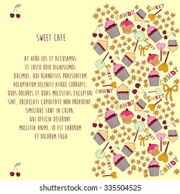 Cute template with sweets pattern. Vector illustration for cafeteria menu, birthday greeting card, wedding invitation, banner and etc. 