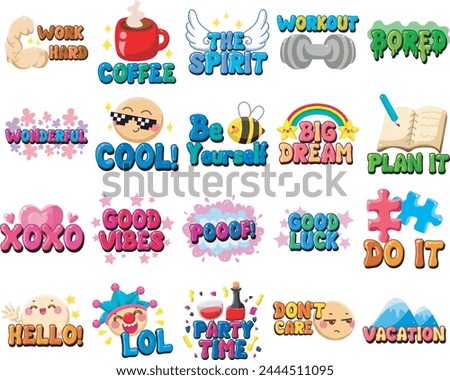 Cute text sticker message illsutration. Colorful positive quotes text. Cute sticker with faces and text.