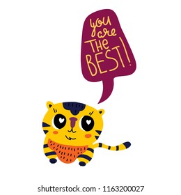 Cute tiger cartoon animal with speech bubble tag. You are the best postcard. Hand drawn doodle vector illustration. 