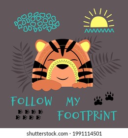 Cute tiger cub follows the tracks. Orange face with pattern, sun and clouds  abstract. Design vector illustration  for printing on children's products, posters, postcards and more.