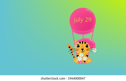 A cute tiger is flying in a hot air balloon. July 29 is international tiger day. Vector illustration, background, greeting cards for the holidays. Blue-green gradient template with place for text.