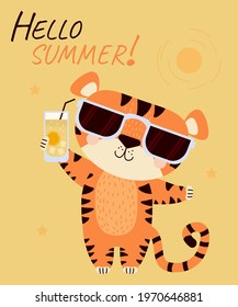 Cute tiger on vacation. A funny character in sunglasses stands with a glass of citrus cocktail in his paw. Vector. Greeting card with text - hello summer. For design, printing, decoration and decor